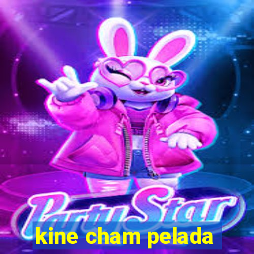 kine cham pelada